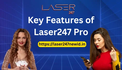 Key Features of Laser247 Pro