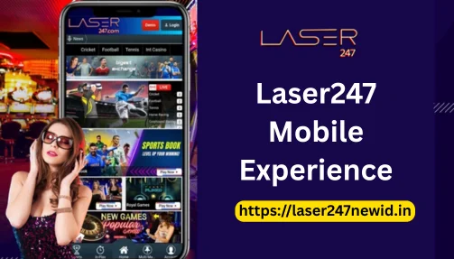 Laser247 Mobile Experience