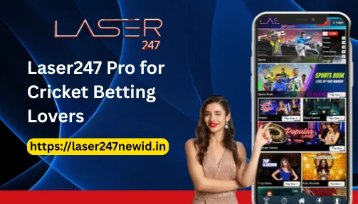 Laser247 Pro for Cricket Betting Lovers